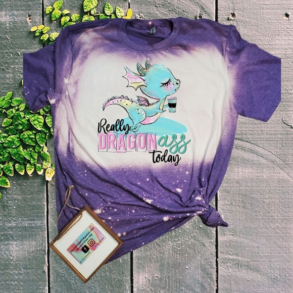 Dragon A$$ today - Bleached tee - Picture 1 of 2